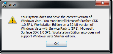 Error dialog displaying the message: "Your system does not have the correct version of Windows Vista. You must install Microsoft Surface SDK 1.0 SP1, Workstation Edition on a 32-bit version of Windows Vista with Service Pack 1 (SP1). Microsoft Surface SDK 1.0 SP1, Workstation Edition also does not support Windows Vista Starter edition."